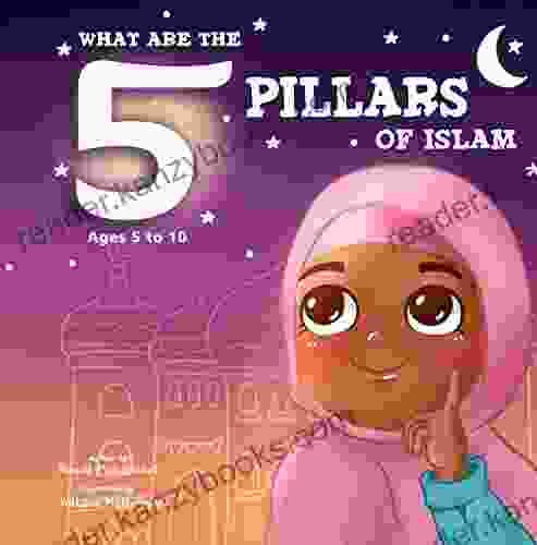 What Are The 5 Pillars Of Islam: Islamic For Kids