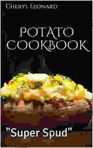 Potato Cookbook: Super Spud