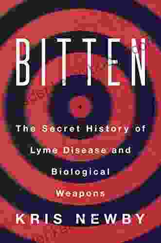 Bitten: The Secret History Of Lyme Disease And Biological Weapons