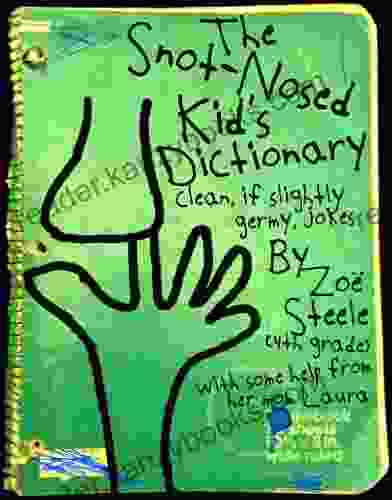 The Snot Nosed Kid S Dictionary