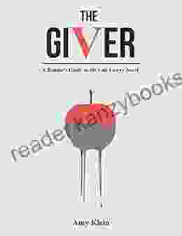 THE GIVER: A Reader S Guide To The Lois Lowry Novel