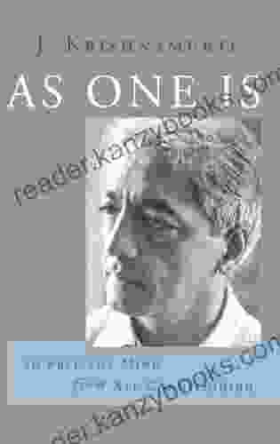 As One Is: To Free The Mind From All Condition: To Free The Mind From All Conditioning