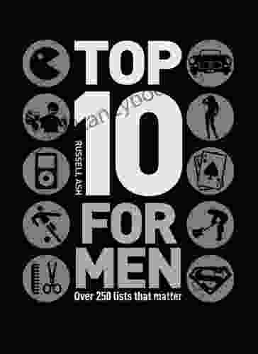 Top 10 For Men: Over 250 Lists That Matter