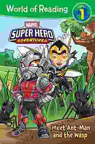 World Of Reading Super Hero Adventures: Meet Ant Man The Wasp: Level 1 (World Of Reading (eBook))