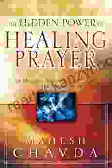 The Hidden Power of Healing Prayer