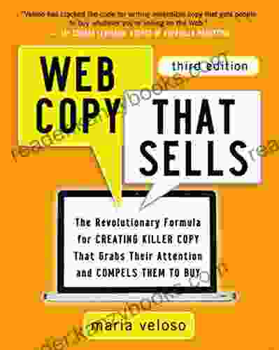 Web Copy That Sells: The Revolutionary Formula for Creating Killer Copy That Grabs Their Attention and Compels Them to Buy