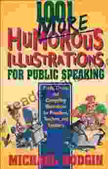 1001 More Humorous Illustrations for Public Speaking: Fresh Timely and Compelling Illustrations for Preachers Teachers and Speakers