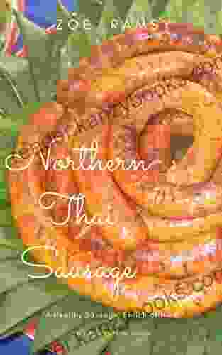 Sausage Making Cookbook In Northern Thai Sausage Style Secret Thai Recipes From ZOE RAMSY: Sausage Making Secret Thai Recipes From Local Thailand Thai Street Food