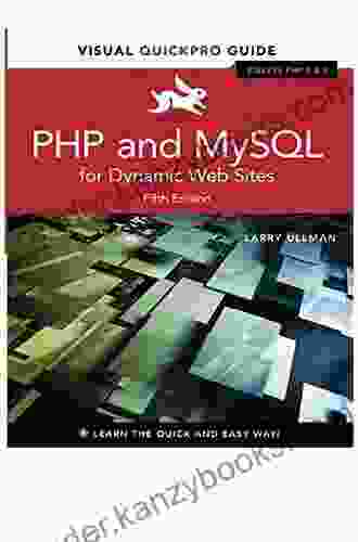 PHP And MySQL For Dynamic Web Sites: Visual QuickPro Guide