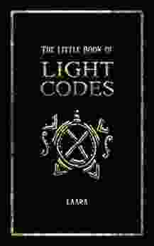 The Little Of Light Codes: Healing Symbols For Life Transformation