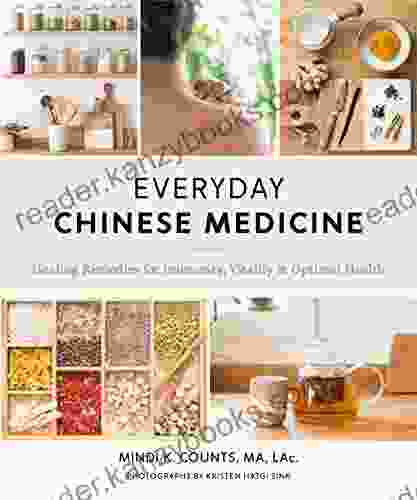 Everyday Chinese Medicine: Healing Remedies For Immunity Vitality And Optimal Health