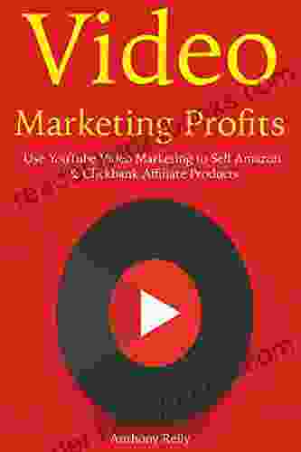 Video Marketing Profits: Use YouTube Video Marketing To Sell Amazon Clickbank Affiliate Products