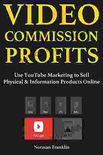 Video Commission Profits: Use YouTube Marketing To Sell Physical Information Products Online