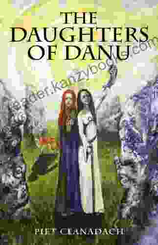 The Daughters Of Danu Piet Ceanadach