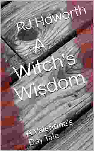 A Witch S Wisdom: A Valentine S Day Tale