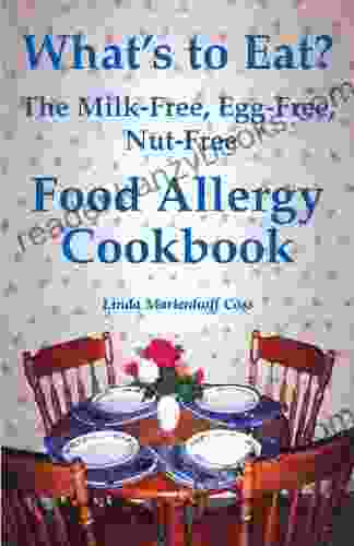 What S To Eat? The Milk Free Egg Free Nut Free Food Allergy Cookbook