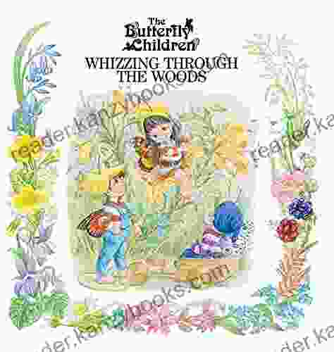 Whizzing Through The Woods (The Butterfly Children 1)